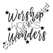 WORSHIP WORKS WONDERS