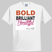Bold Brilliant Beautiful (Round Neck, Unisex) 