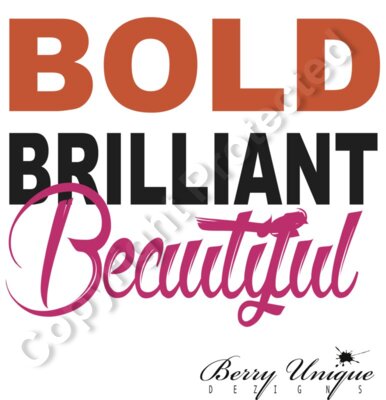 Bold Brilliant Beautiful