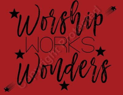 WORSHIP WORKS WONDERS