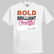 Bold Brilliant Beautiful (Round Neck, Unisex) 